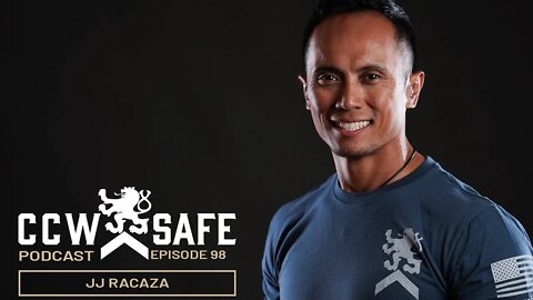 CCW Safe Podcast – Episode 98: JJ Racaza