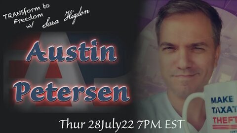 LIVE: TRANSform to Freedom w/ Guest: Austin Petersen