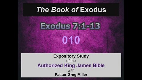 010 Exodus 7:1-13 (Exodus Studies)