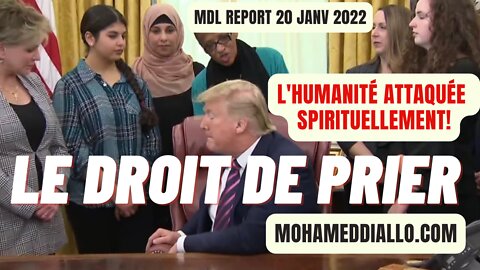 MDLREPORT20JAN2022-TRUMP DEVAIT RESTAURER LE DROIT DE PRIER! NOS ENFANTS ATTAQUÉS SPIRITUELLEMENT!