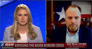 The Real Story - OAN Biden Border Coverage with Steve Toth