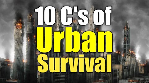 10 C's of URBAN Survival | National Preparedness Month