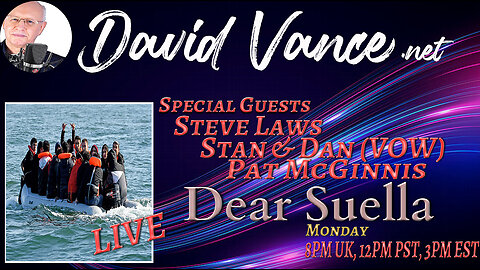 David Vance "Dear Suella" With Special Guests.....