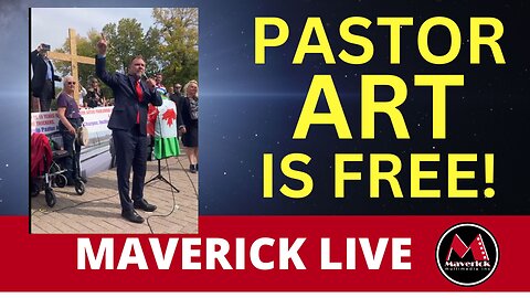 Pastor Arthur Pawlowski Is Free | Maverick News Live