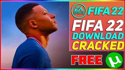 FIFA 22 DOWNLOAD ON PC, FIFA 22 CRACKED