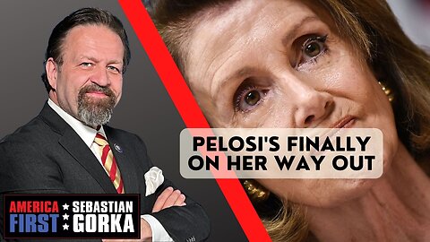Sebastian Gorka FULL SHOW: Pelosi's Finally on her Way Out