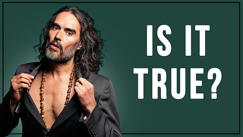 Russell Brand Accused -- A Woke Attack or Something More?