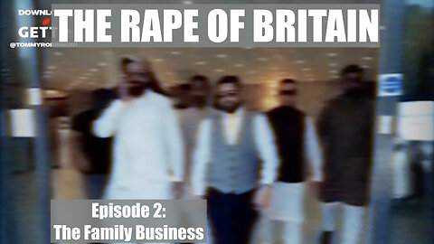 The Rape of Britain: Episode 2 - The Family Business