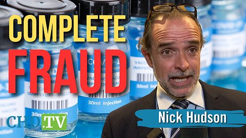 “Complete Fraud” - Nick Hudson Reveals the Deceit Behind Pfizer’s “95% Effective” Clinical Trials