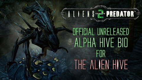 Aliens vs Predator 2 - Alpha Hive Bio - The Alien Hive