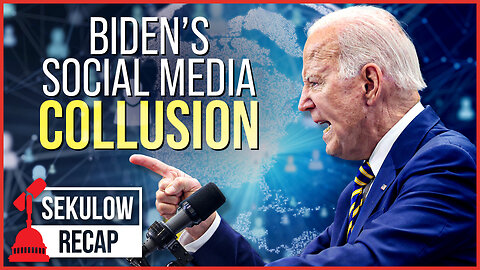 Major Victory in Biden’s Social Media Collusion
