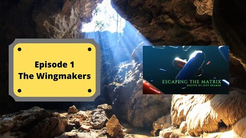 Escaping the Matrix Episode Hosted by Joey Kramer | Episode 1 | Exploring the Wingmakers