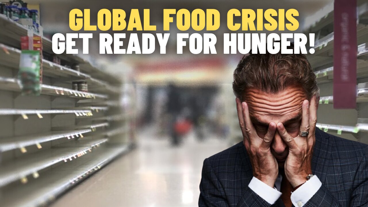 Predictions for 2023 Food Shortages and Mass Famine Jordan Peterson