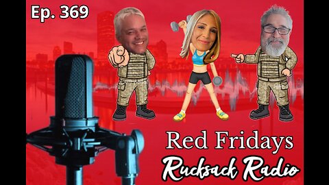 Rucksack Radio (Ep. 368) Red Fridays with Tom, Jenny, & Phil! (1/20/2023)