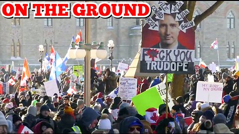 "Freedom Convoy 2022" ON THE GROUND Footage! Canadian Truckers 'Freedom Convoy' In 'Ottawa Canada'