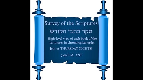 Survey of the Scriptures Week 63