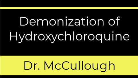 Hydroxychloroquine Demonization - Joe Rogan and Dr McCullough