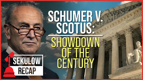 Schumer v. SCOTUS: Showdown of the Century