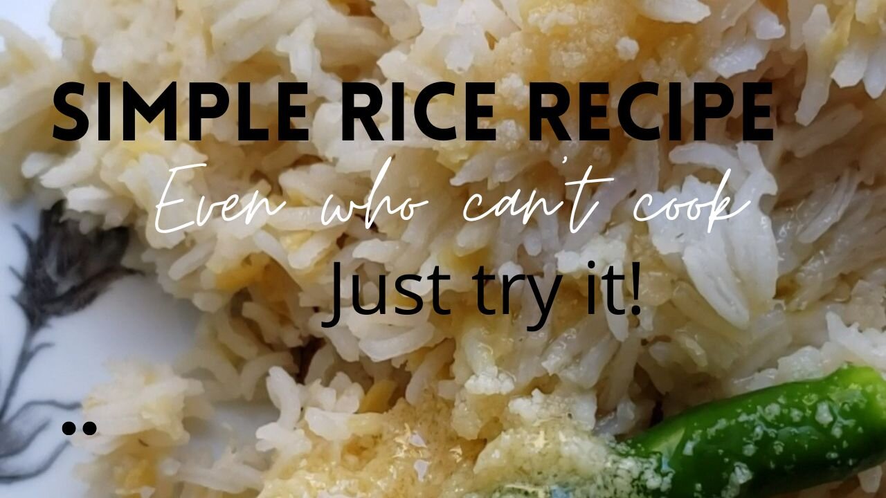 Simple rice recipe even if you can't cook