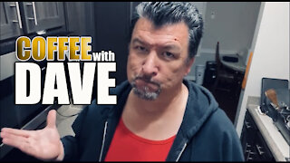 COFFEE WITH DAVE Episode 12
