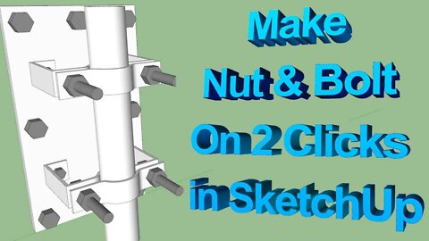 #Make Nut Bolt On 2 Clicks in SketchUp#Bolt Maker Plugin For Sketchup 2022#