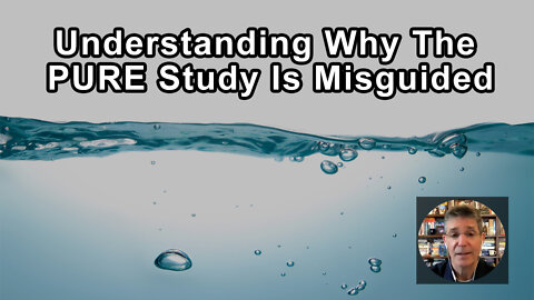 Understanding Why The PURE Study Is Misguided - David Katz, MD