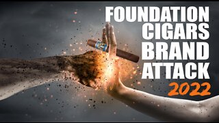 Foundation Cigars Brand Attack 2022