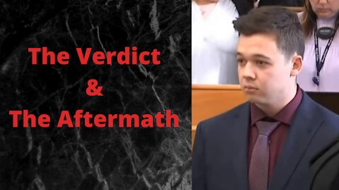 The Verdict & The Aftermath