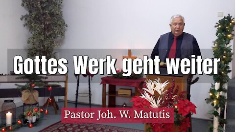 Joh. W. Matutis - Gottes Werk geht weiter - 1. Januar 2022