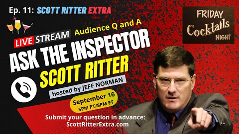 Scott Ritter Extra Ep. 11: Ask the Inspector