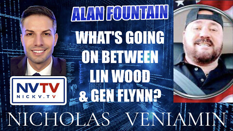 Alan Fountain Discusses Lin Wood & Gen. Flynn with Nicholas Veniamin