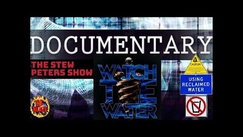 Watch The Water Documentary - Stew Peters w/Dr. Bryan Ardis