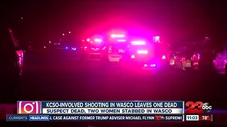 Wasco officer involved shooting ,leaves one dead and two women stabbed