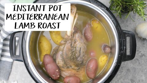 Instant Pot Mediterranean Lamb Roast with Potatoes