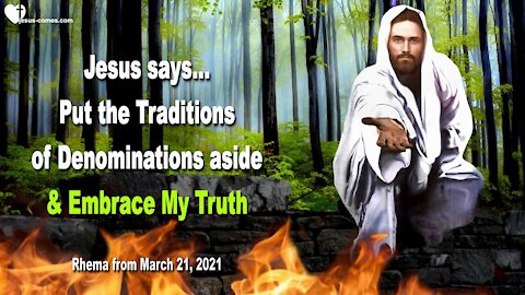 Put the Traditions of Denominations aside & Seek My Truth ❤️ Love Letter from Jesus Christ