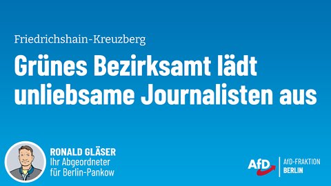 Grünes Bezirksamt lädt unliebsame Journalisten aus