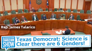 Texas Democrat: Science is Clear there are 6 Genders!