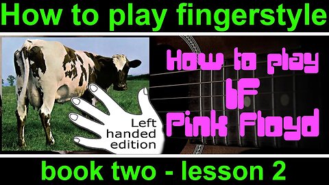 Left Handed guitar lessons. Book 2, Lesson 2. How to play if by Pink Floyd