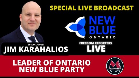 ONTARIO NEW BLUE PARTY LEADER JIM KARAHALIOS: SPECIAL INTERVIEW