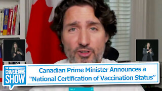 Canadian Prime Minister Announces a “National Certification of Vaccination Status”
