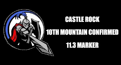 Castle Rock, 10th Mountain Confirmed, 11.3 Marker 2021.01.21