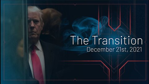 The Transition - December 21st, 2021