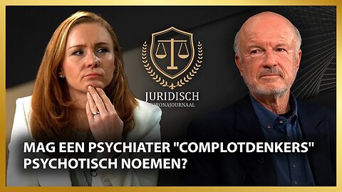 Mag een psychiater "complotdenkers" psychotisch noemen? | Juridisch Corona Journaal