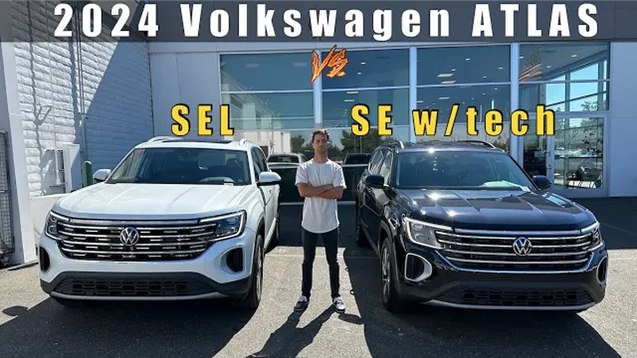 2024 Volkswagen Atlas SEL vs SE w/tech which one to buy?
