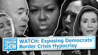 WATCH: Exposing Democrats' Border Crisis Hypocrisy