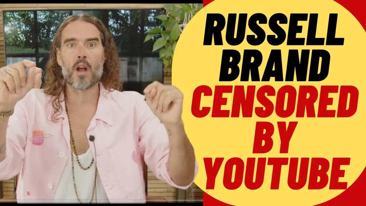 RUSSELL BRAND Censored On Youtube Moves To Rumble