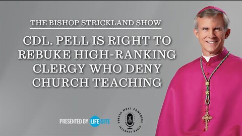 Bp. Strickland: I 'applaud' Cdl. Pell for rebuking high-ranking clergy who deny Church teaching