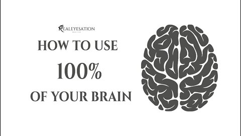 How To Use 100% Of Your Brain, The Biggest Secret Untold