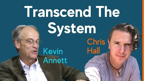 Kevin Annett and Chris Hall - Transcend The System