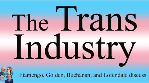 The Trans Industry: Fiamengo, Golden, Lofendale, and Buchanan